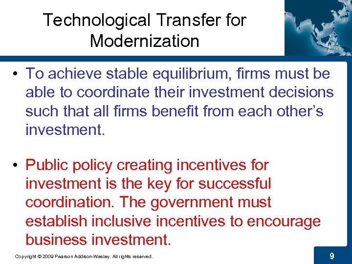 Technological Transfer for Modernization • To achieve stable equilibrium, firms must be able to