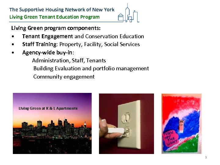 The Supportive Housing Network of New York Living Green Tenant Education Program Living Green