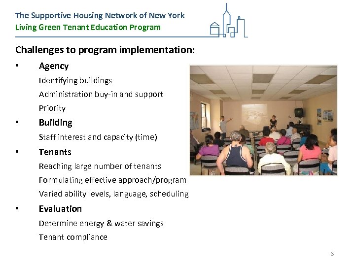 The Supportive Housing Network of New York Living Green Tenant Education Program Challenges to