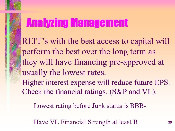 Analyzing Management REIT’s with the best access to capital will perform the best over