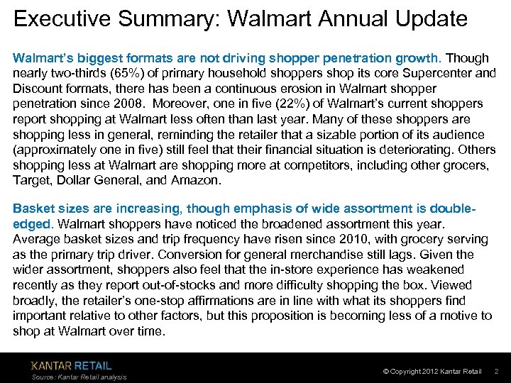 Executive Summary: Walmart Annual Update Walmart’s biggest formats are not driving shopper penetration growth.