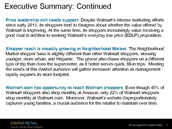Executive Summary: Continued Price leadership still needs support. Despite Walmart’s intense marketing efforts since