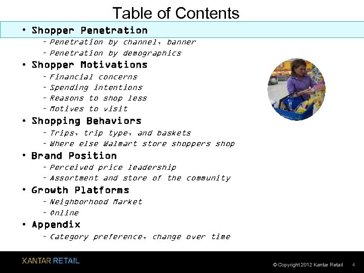 Table of Contents • Shopper Penetration – Penetration by channel, banner – Penetration by