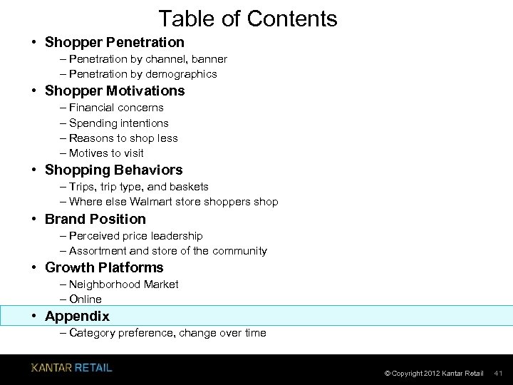 Table of Contents • Shopper Penetration – Penetration by channel, banner – Penetration by