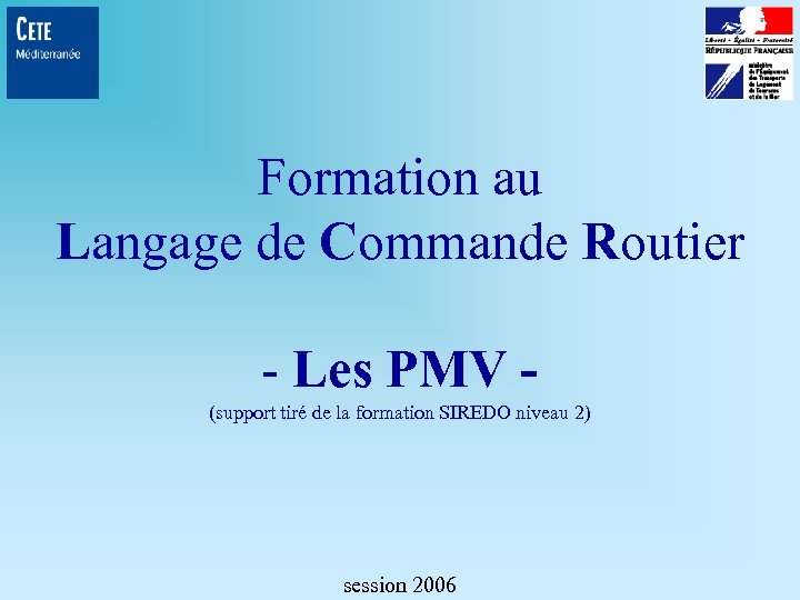 Formation au Langage de Commande Routier - Les PMV (support tiré de la formation
