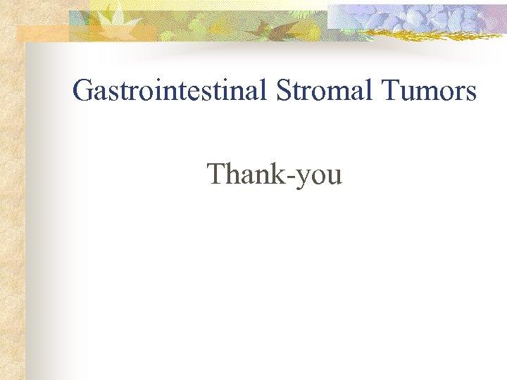 Gastrointestinal Stromal Tumors Thank-you 