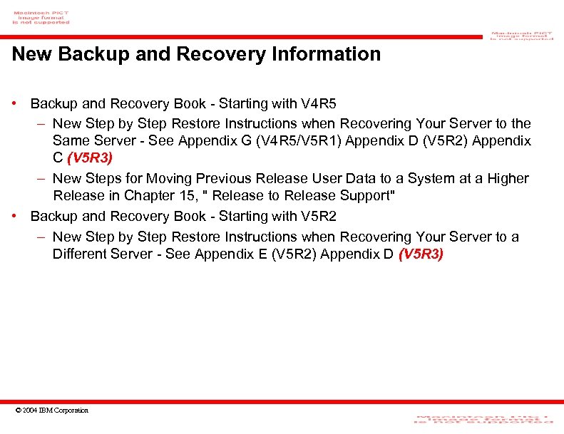 New Backup and Recovery Information • Backup and Recovery Book - Starting with V