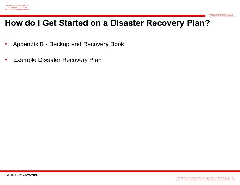 How do I Get Started on a Disaster Recovery Plan? • Appendix B -