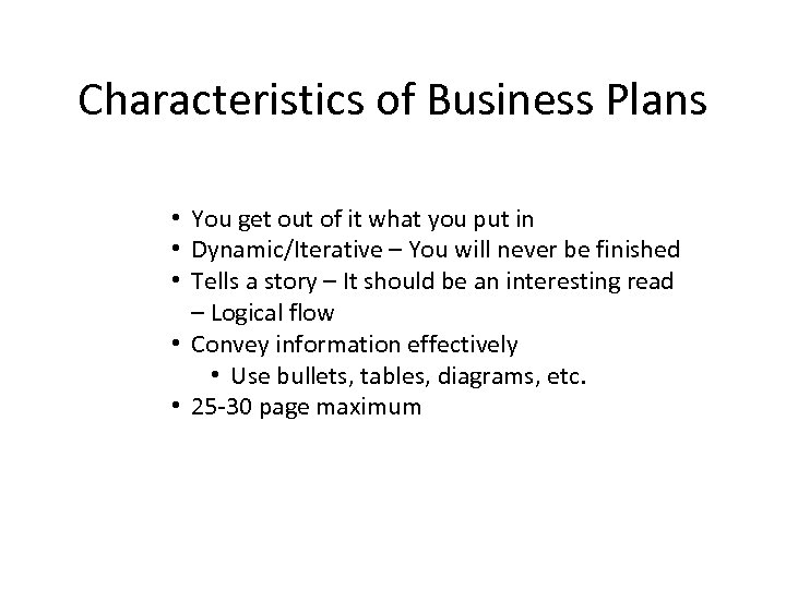 Characteristics of Business Plans • You get out of it what you put in