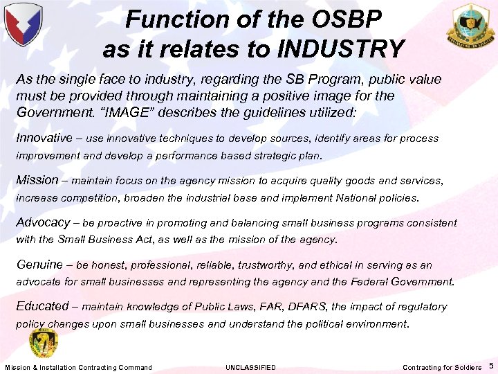 Function of the OSBP as it relates to INDUSTRY As the single face to