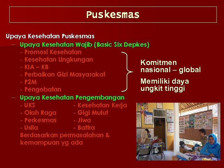 Puskesmas Upaya Kesehatan Puskesmas – Upaya Kesehatan Wajib (Basic Six Depkes) - Promosi Kesehatan