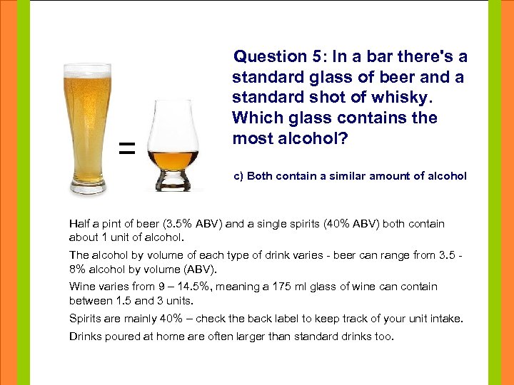Question 5: In a bar there's a standard glass of beer and a standard