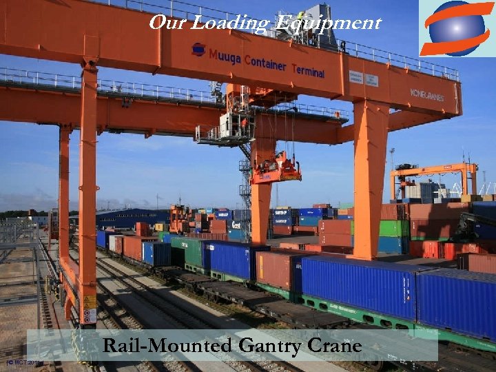 Our Loading Equipment Rail-Mounted Gantry Crane | © MCT 2011 | 