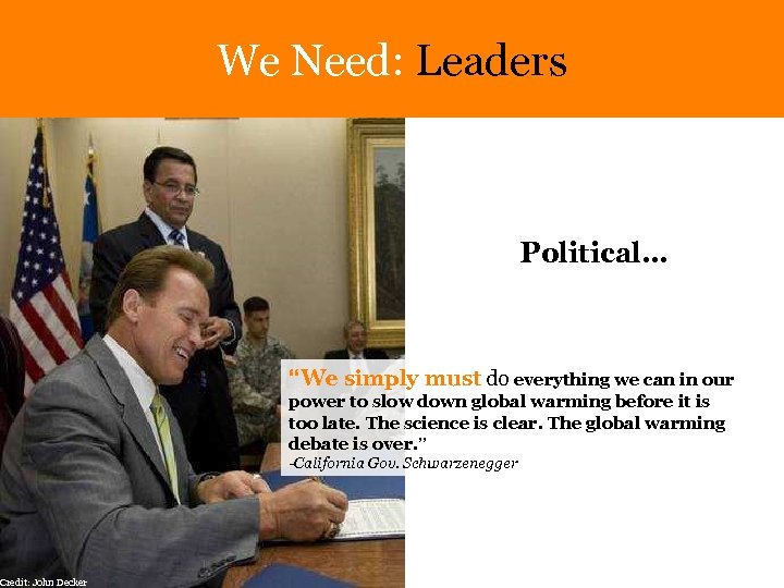 Credit: John Decker We Need: Leaders Political… “We simply must do everything we can