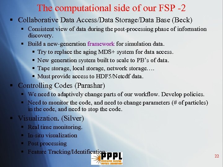 The computational side of our FSP -2 § Collaborative Data Access/Data Storage/Data Base (Beck)