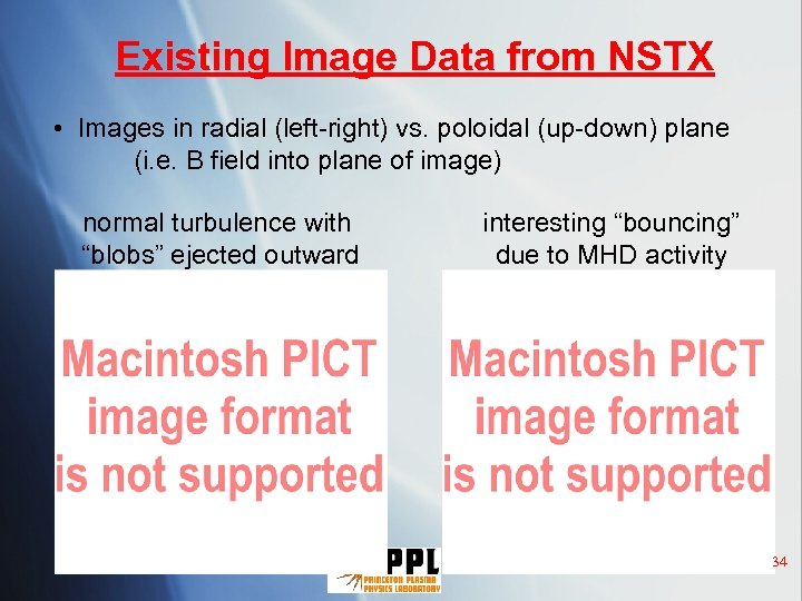 Existing Image Data from NSTX • Images in radial (left-right) vs. poloidal (up-down) plane