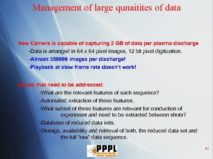 Management of large qunaitites of data New Camera is capable of capturing 2 GB