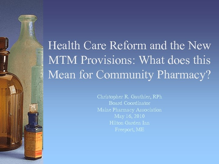 Health Care Reform and the New MTM Provisions: What does this Mean for Community