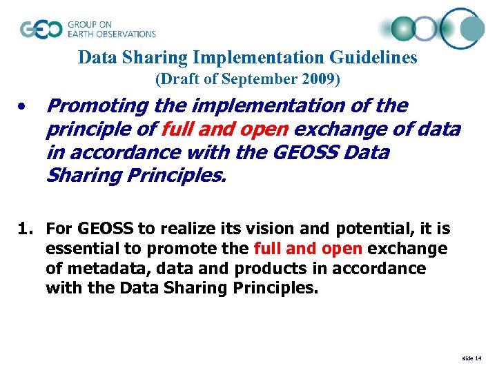 Data Sharing Implementation Guidelines (Draft of September 2009) • Promoting the implementation of the