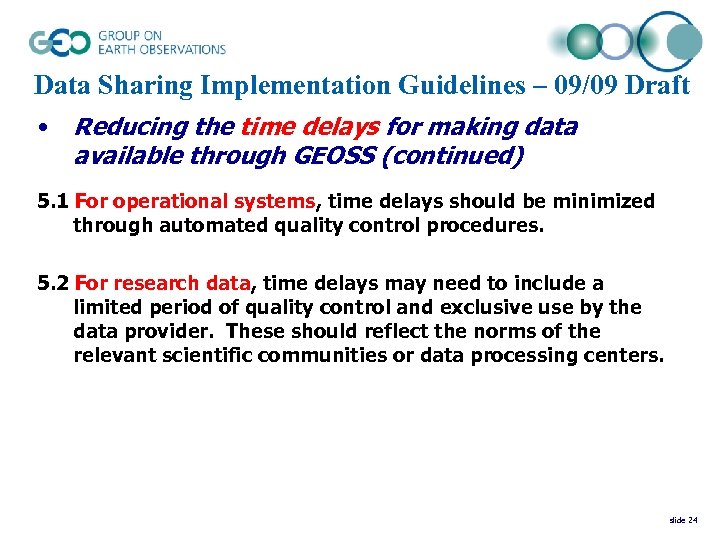 Data Sharing Implementation Guidelines – 09/09 Draft • Reducing the time delays for making