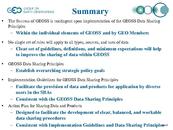 Summary • The Success of GEOSS is contingent upon implementation of the GEOSS Data