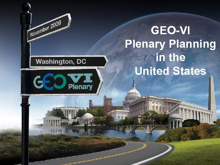 GEO-VI Plenary Planning in the United States 