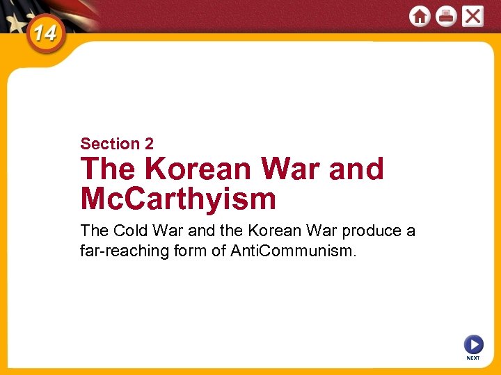 Section 2 The Korean War and Mc. Carthyism The Cold War and the Korean