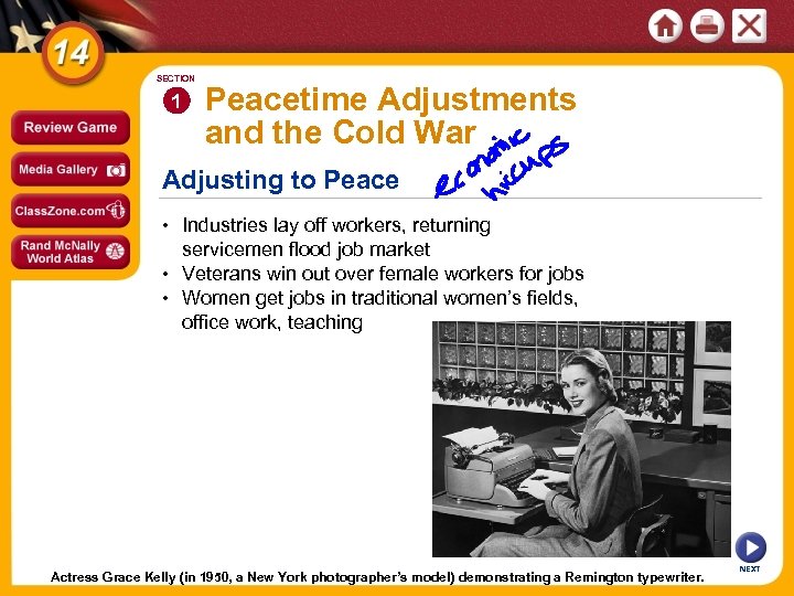 SECTION 1 Peacetime Adjustments and the Cold War Adjusting to Peace • Industries lay