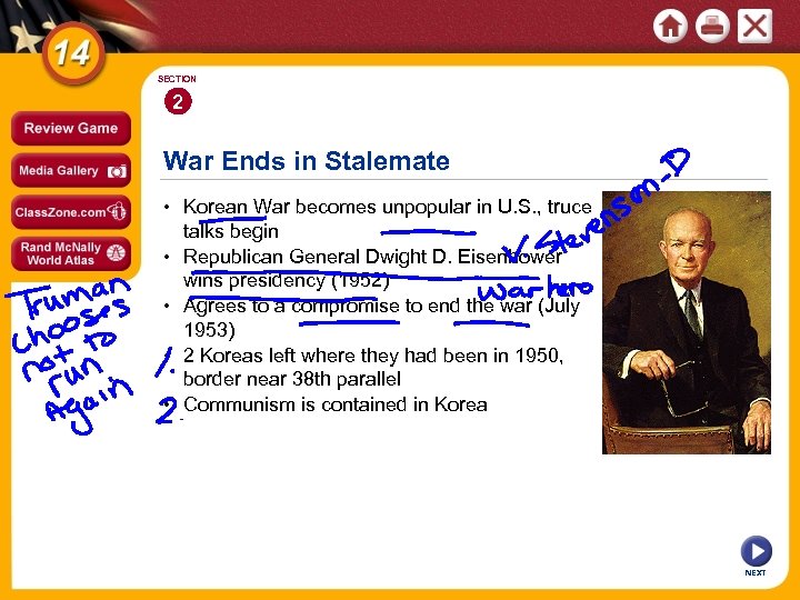 SECTION 2 War Ends in Stalemate • Korean War becomes unpopular in U. S.