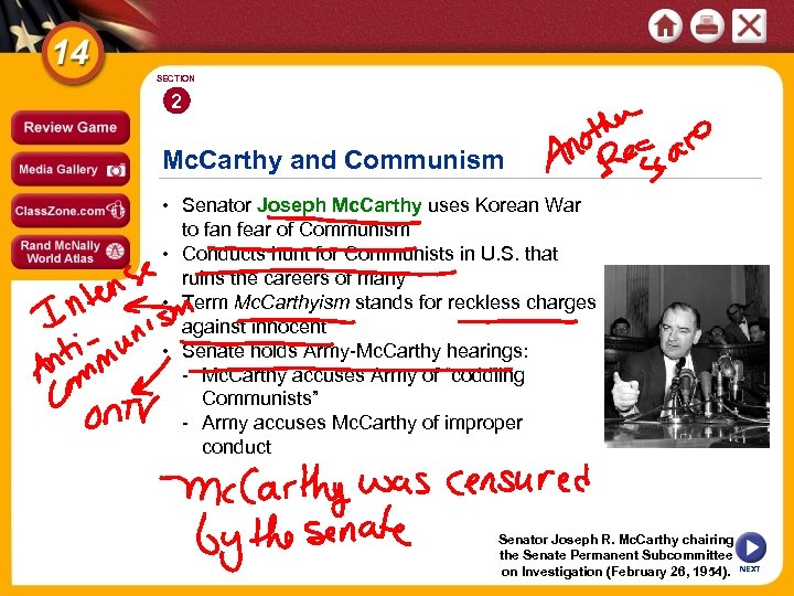 SECTION 2 Mc. Carthy and Communism • Senator Joseph Mc. Carthy uses Korean War