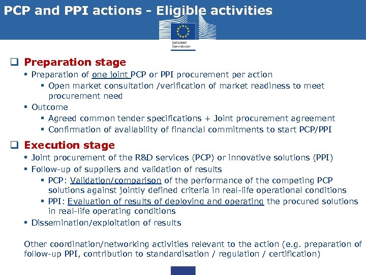 PCP and PPI actions - Eligible activities q Preparation stage § Preparation of one
