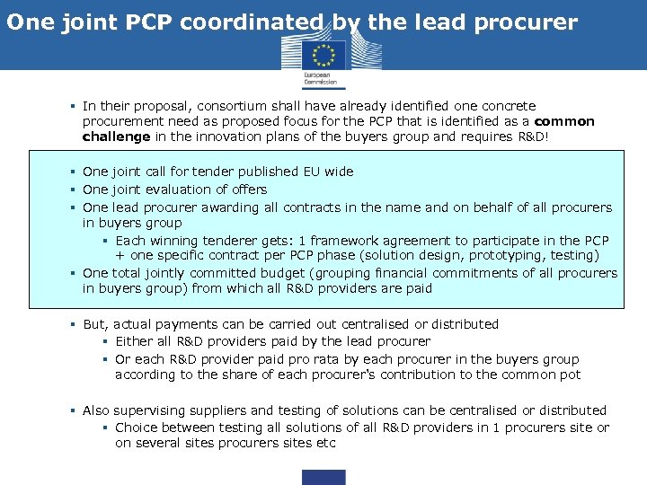 One joint PCP coordinated by the lead procurer § In their proposal, consortium shall