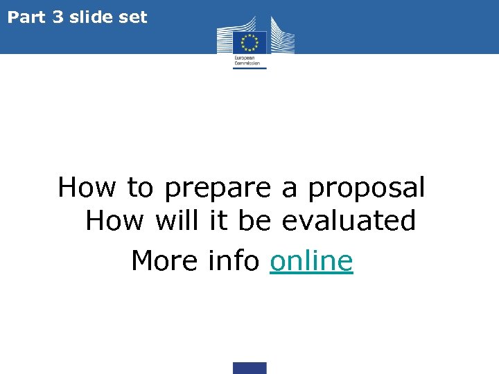 Part 3 slide set How to prepare a proposal How will it be evaluated