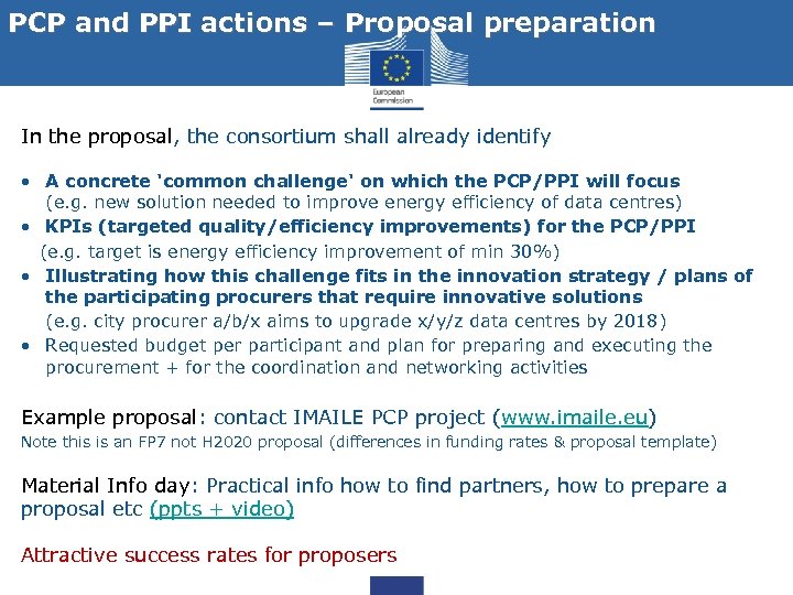 PCP and PPI actions – Proposal preparation In the proposal, the consortium shall already