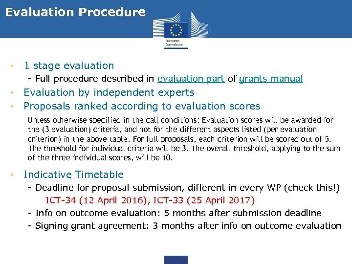 Evaluation Procedure • 1 stage evaluation - Full procedure described in evaluation part of