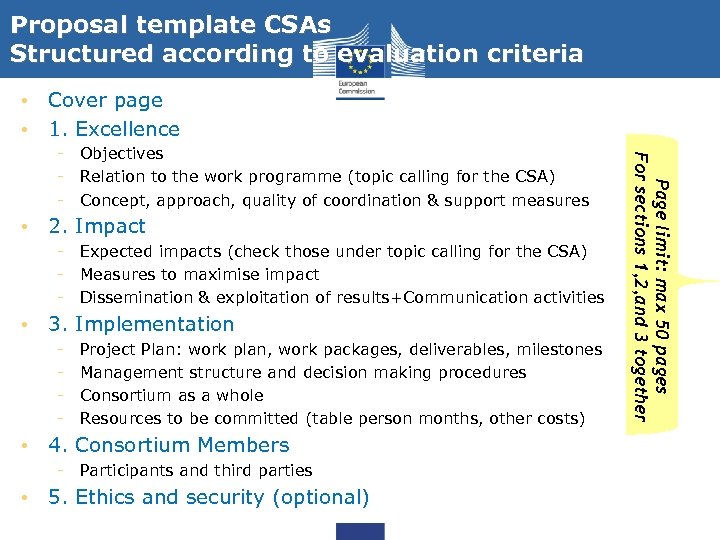 Proposal template CSAs Structured according to evaluation criteria • Cover page • 1. Excellence
