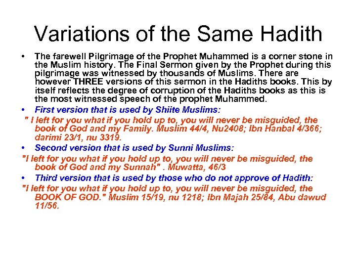 Variations of the Same Hadith • The farewell Pilgrimage of the Prophet Muhammed is
