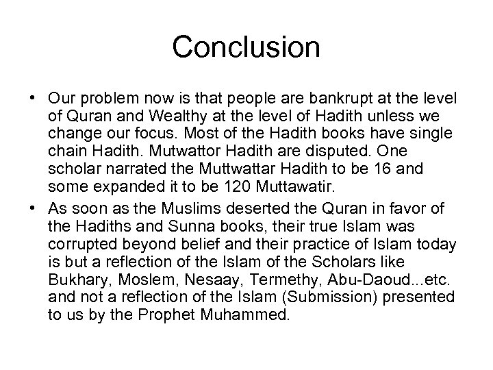 Conclusion • Our problem now is that people are bankrupt at the level of