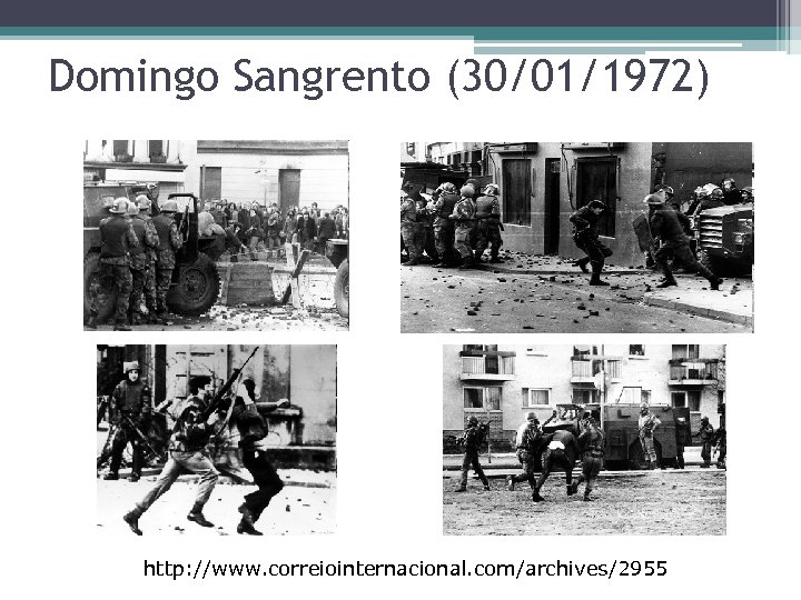 Domingo Sangrento (30/01/1972) http: //www. correiointernacional. com/archives/2955 