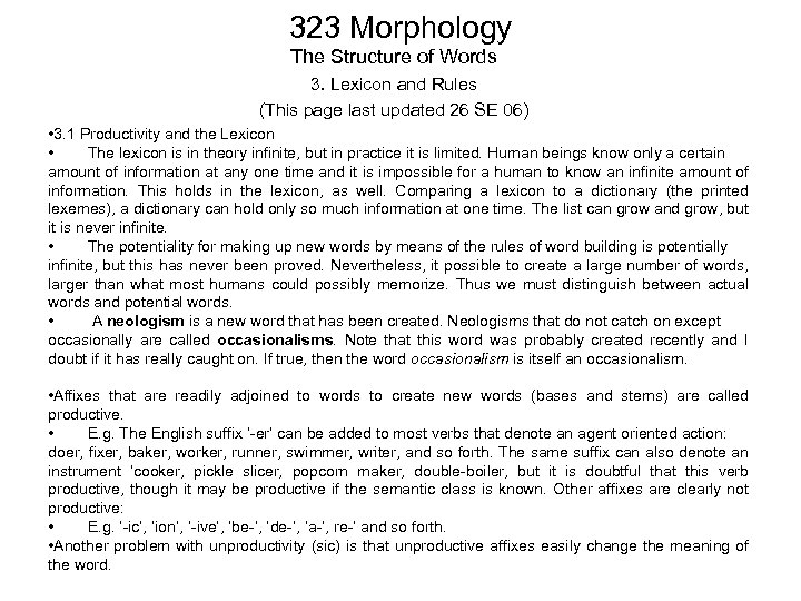 323 Morphology The Structure of Words 3. Lexicon and Rules (This page last updated