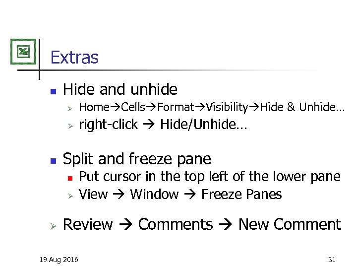 Extras n Hide and unhide Ø Ø n Home Cells Format Visibility Hide &