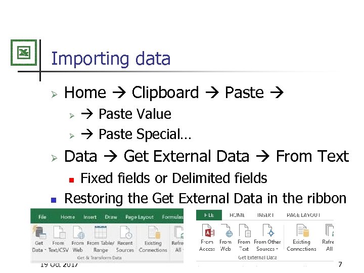 Importing data Ø Home Clipboard Paste Ø Ø Paste Value Paste Special… Ø Data