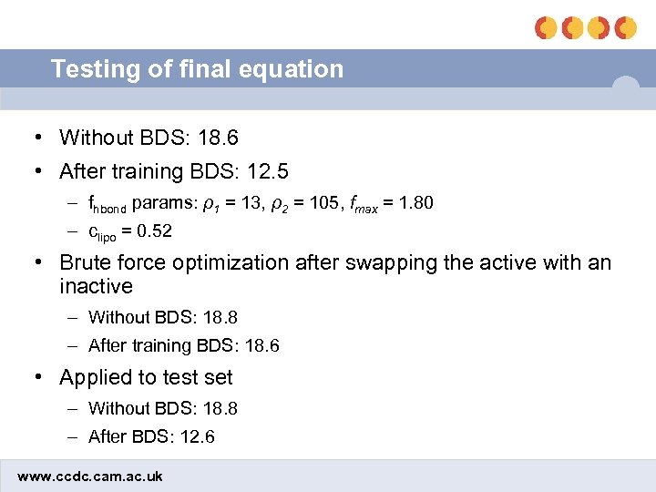 Testing of final equation • Without BDS: 18. 6 • After training BDS: 12.