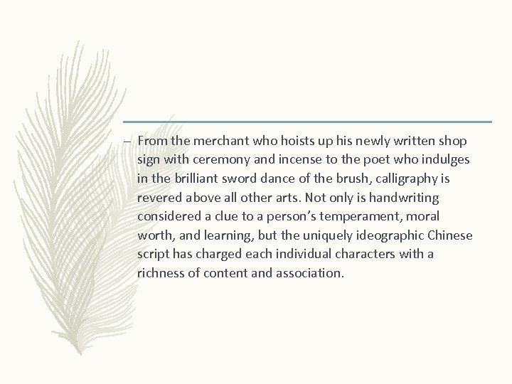 – From the merchant who hoists up his newly written shop sign with ceremony