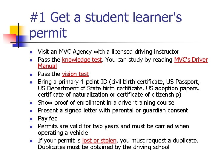 #1 Get a student learner's permit n n n n n Visit an MVC