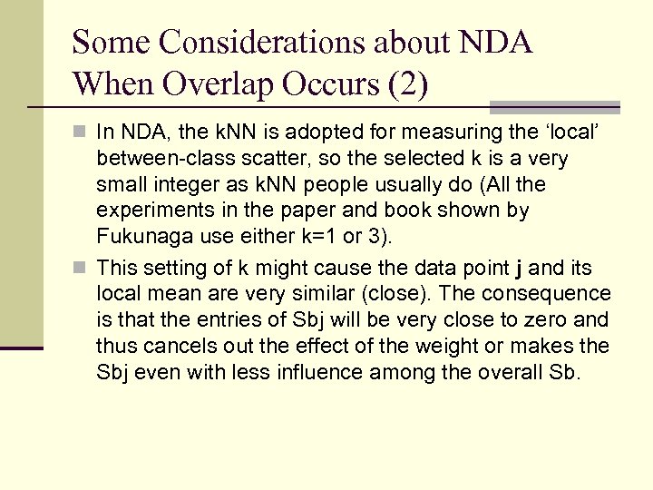 Some Considerations about NDA When Overlap Occurs (2) n In NDA, the k. NN