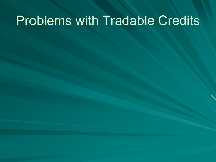 Problems with Tradable Credits 