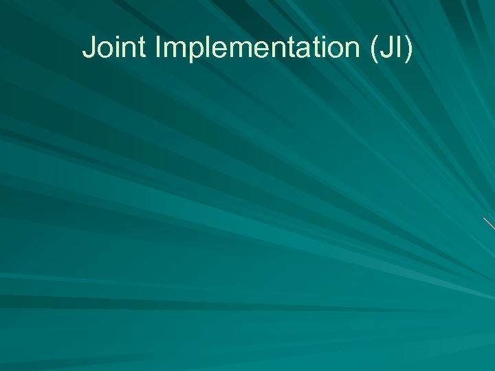 Joint Implementation (JI) 