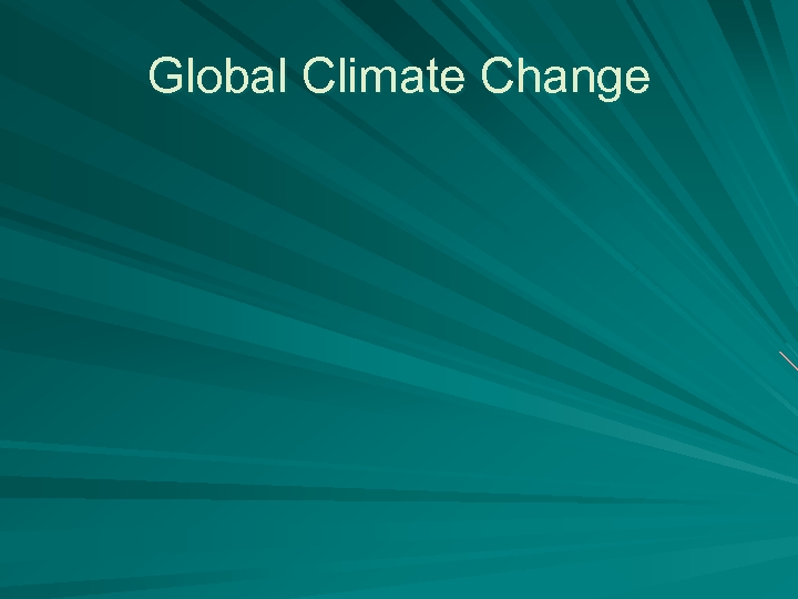 Global Climate Change 