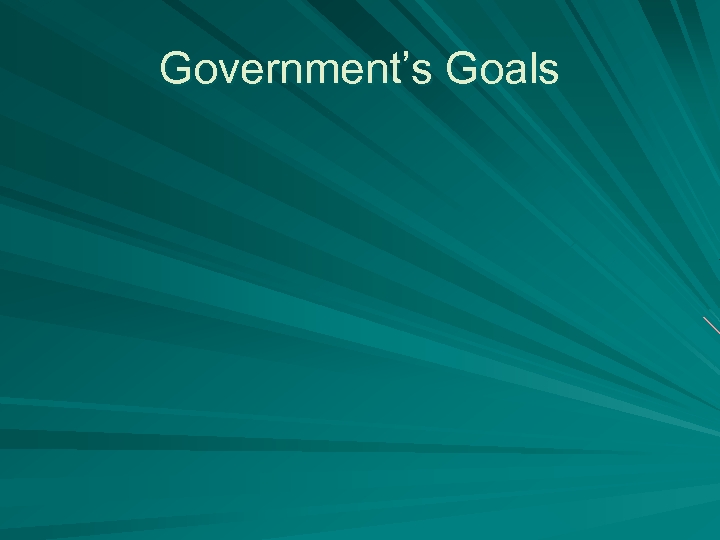 Government’s Goals 